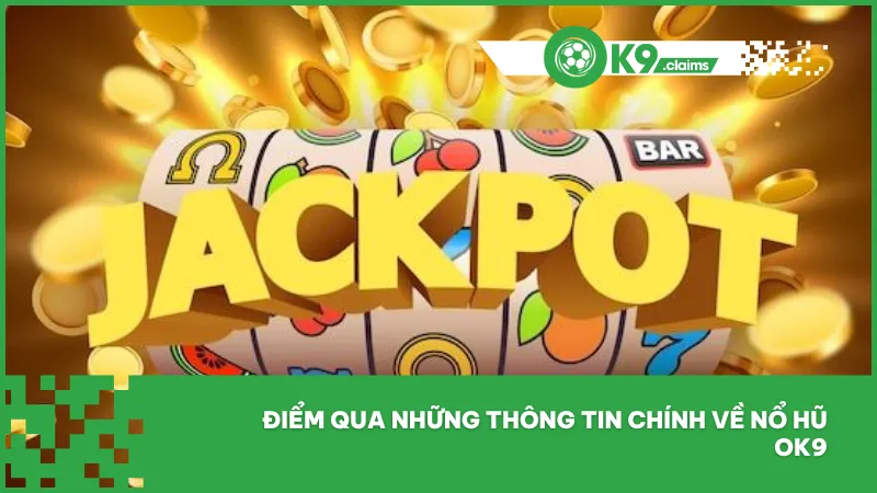 Với sự uy tín đã được khẳng định, sảnh nổ hũ của OK9 thu hút rất nhiều người chơi yêu thích