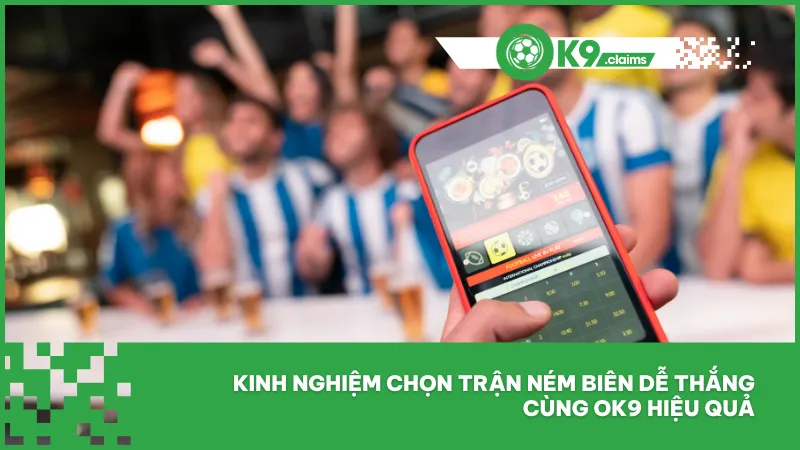 Kèo ném biên ok9 - Hướng dẫn đặt cược chi tiết dễ hiểu 5 Kinh nghiệm chọn trận ném biên dễ thắng cùng ok9 hiệu quả