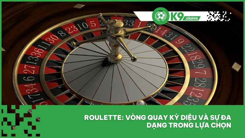 Roulette tại OK9 mang đến đa dạng trong lựa chọn cược