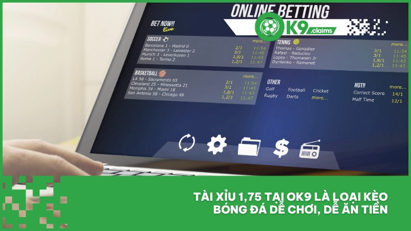 Tài xỉu 1,75 tại ok9 là loại kèo bóng đá dễ chơi, dễ ăn tiền