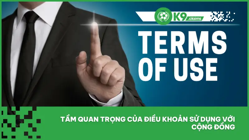 Điều khoản sử dụng tránh tranh chấp pháp lý mà còn nâng cao niềm tin lâu dài