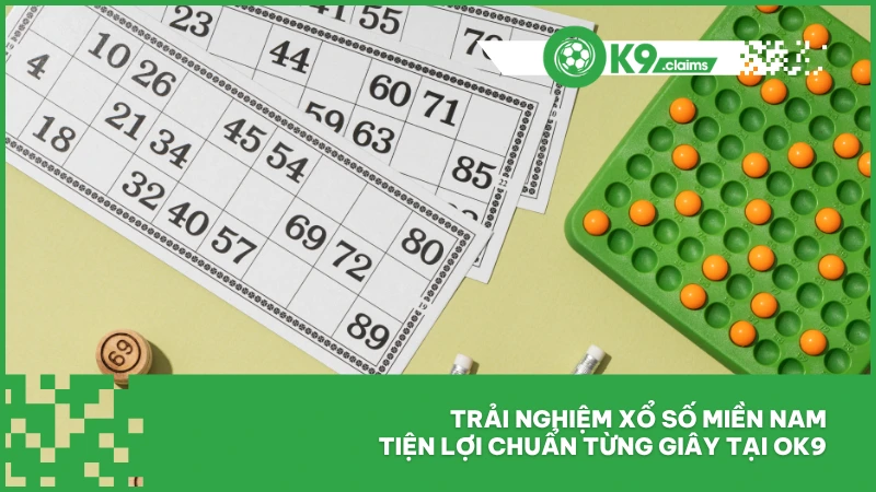 Xổ Số Miền Nam Ok9 - Kinh Nghiệm Soi Cầu Thưởng Lớn 2 Trải nghiệm xổ số miền nam tiện lợi chuẩn từng giây tại ok9