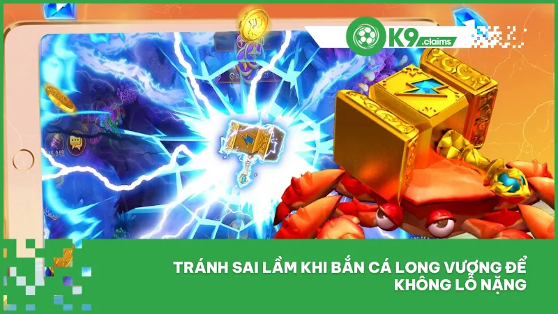 Tránh sai lầm khi bắn cá long vương để không lỗ nặng
